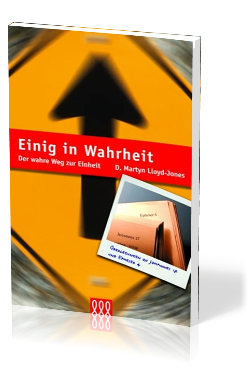 EINIG IN WAHRHEIT - DER WAHRE WEG ZUR EINHEIT