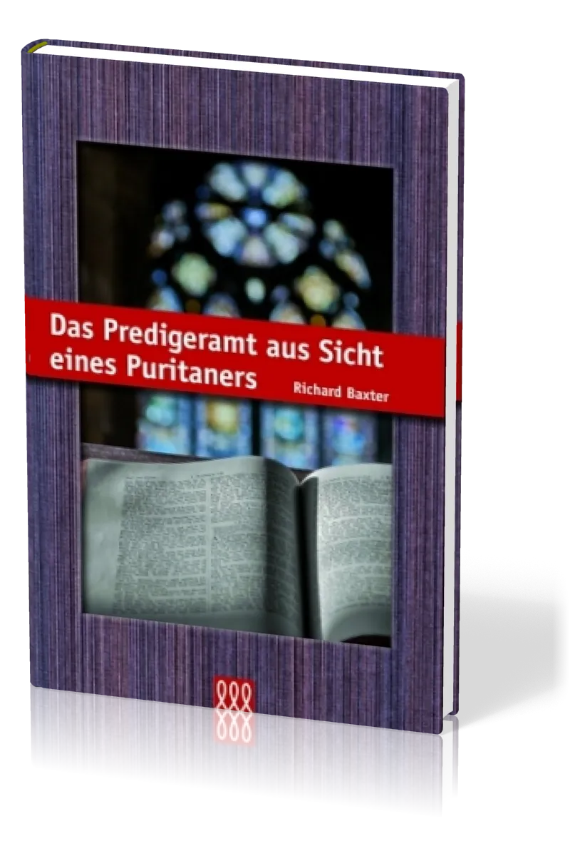 DAS PREDIGERAMT AUS SICHT EINES PURITANERS