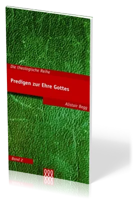 PREDIGEN ZUR EHRE GOTTES - THEOLOGISCHE REIHE BAND 2