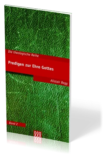 PREDIGEN ZUR EHRE GOTTES - THEOLOGISCHE REIHE BAND 2