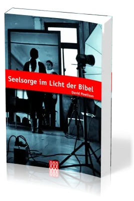 SEELSORGE IM LICHT DER BIBEL