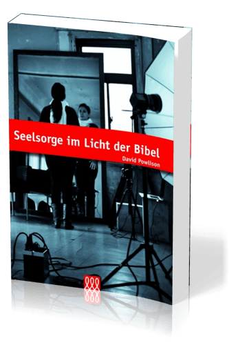 SEELSORGE IM LICHT DER BIBEL