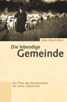 Die lebendige Gemeinde - Der Plan des Baumeisters für seine Gemeinde