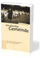 Die lebendige Gemeinde - Der Plan des Baumeisters für seine Gemeinde