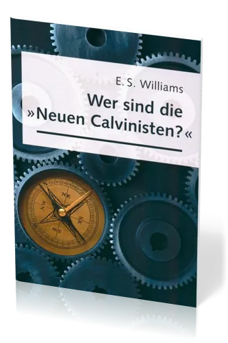 Wer sind die neuen Calvinisten?