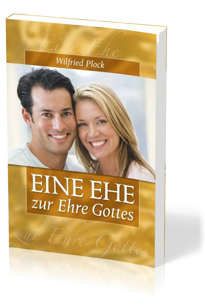 Eine Ehe zur Ehre Gottes