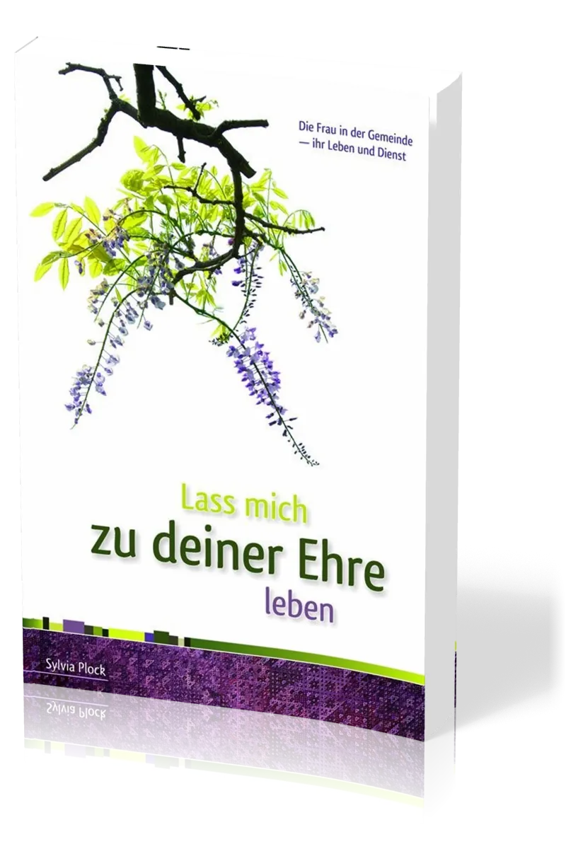 Lass mich zu deiner Ehre leben