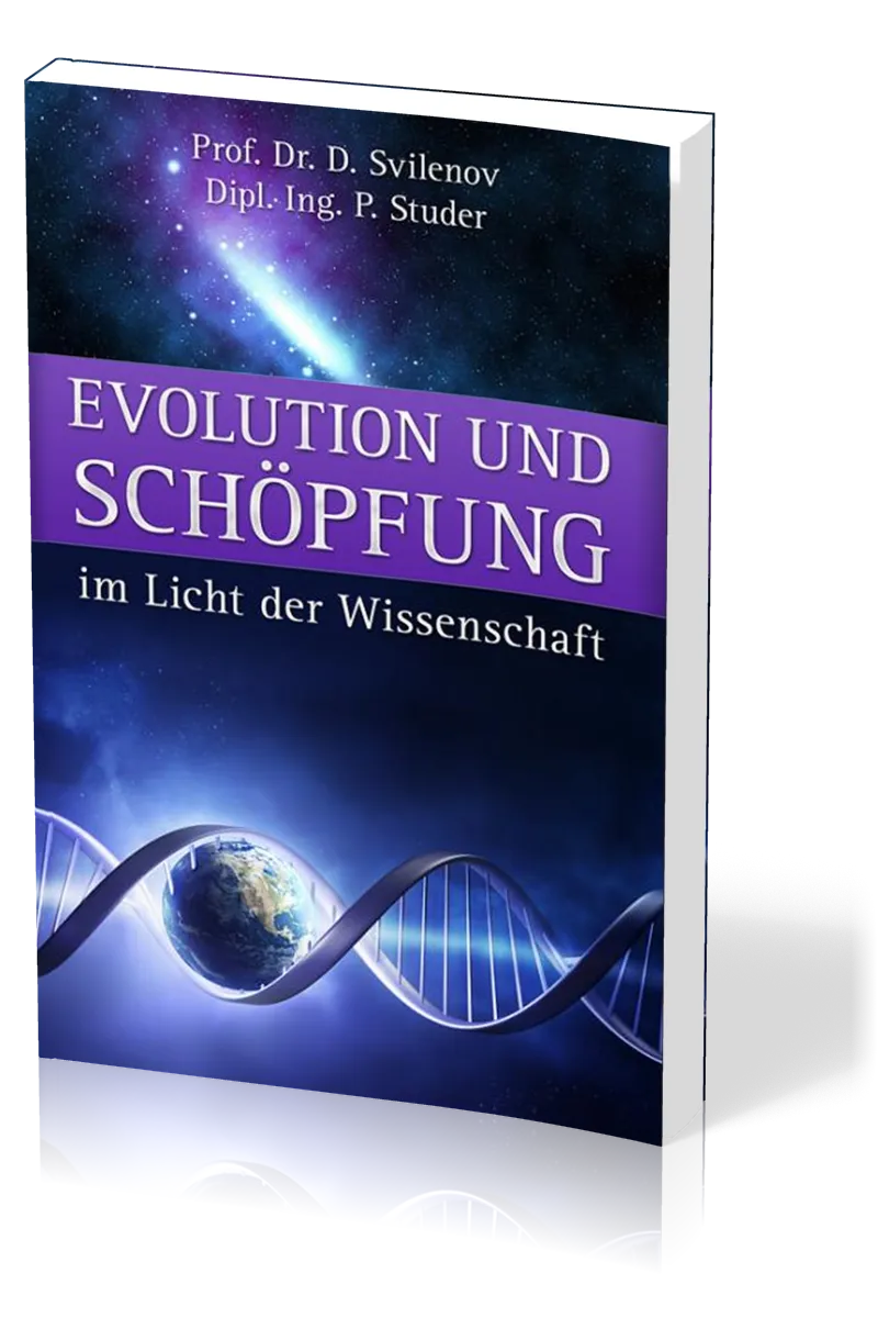 Evolution und Schöpfung im Licht der Wissenschaft
