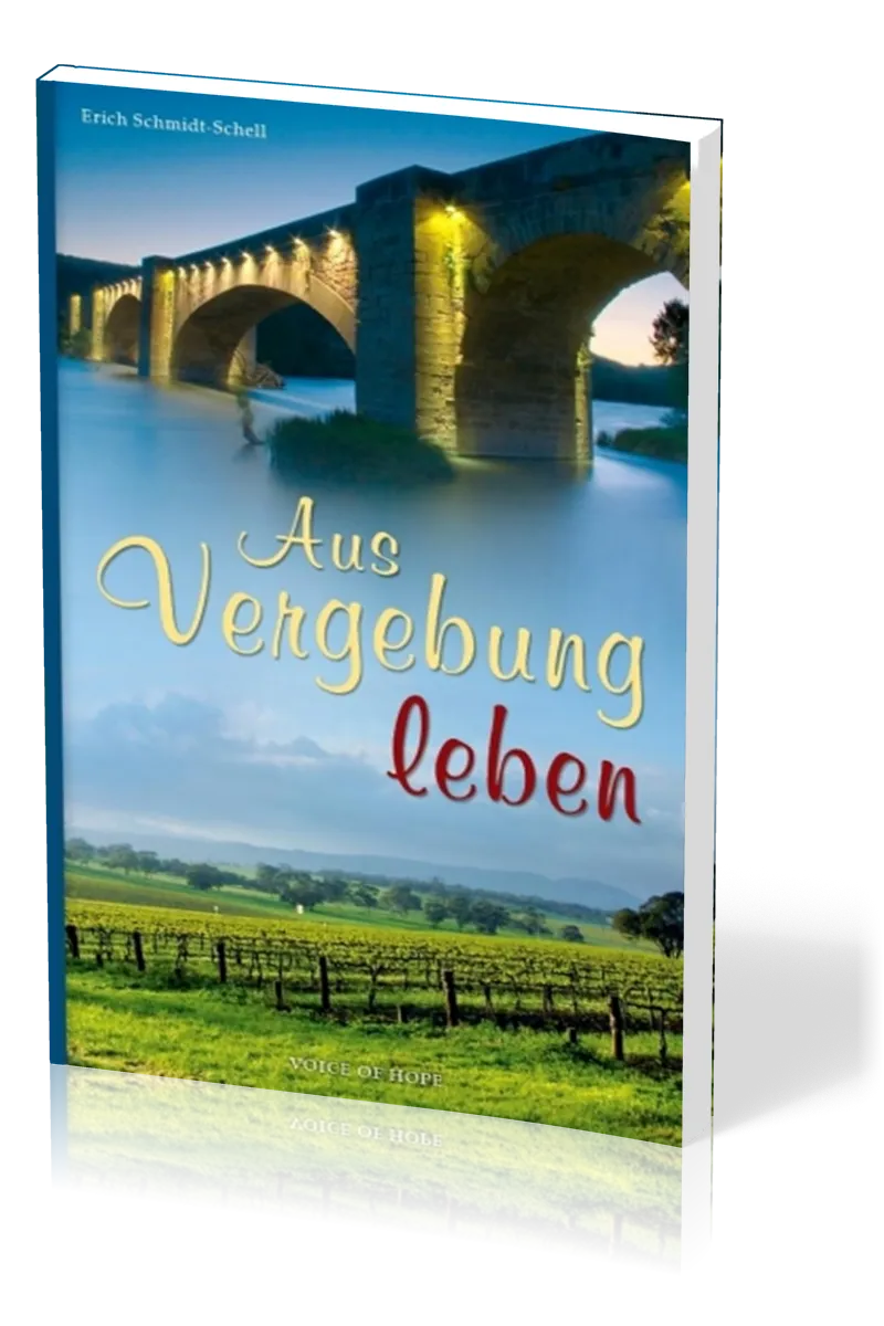 Aus Vergebung leben - Erzählung