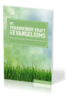 DIE VERÄNDERNDE KRAFT DES EVANGELIUMS