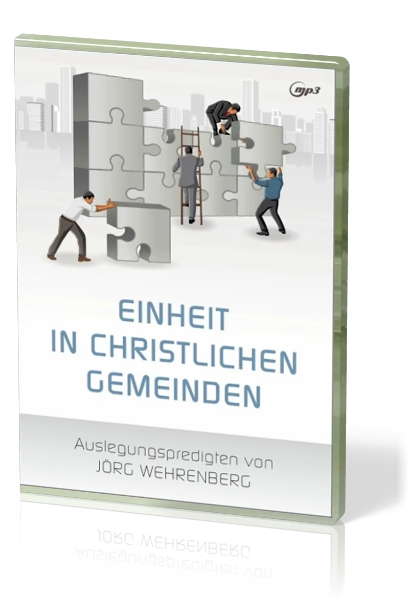 EINHEIT IN CHRISTLICHEN GEMEINDEN - MP3-PREDIGTEN