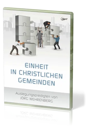 EINHEIT IN CHRISTLICHEN GEMEINDEN - MP3-PREDIGTEN