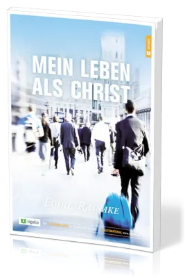Mein Leben als Christ - Ein 12-Wochen-kurs für Einzelne und Gruppen