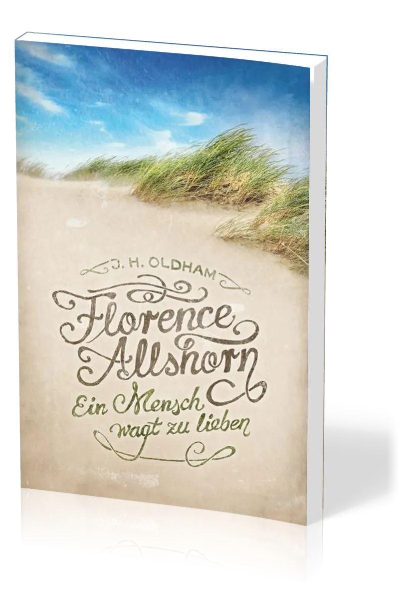 Florence Allshorn - Ein Mensch wagt zu lieben