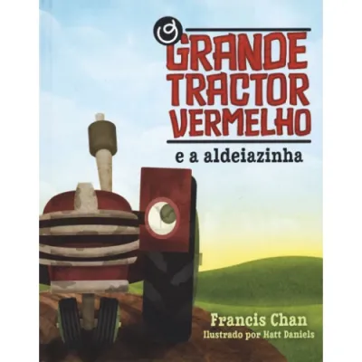 O Grande Tractor Vermelho e a Aldeiazinha - (portugais)