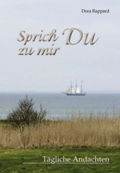 Sprich du zu mir - Tägliche Andachten