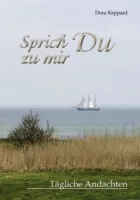 Sprich du zu mir - Tägliche Andachten