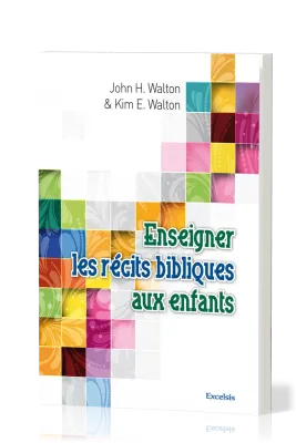 Enseigner les récits bibliques aux enfants