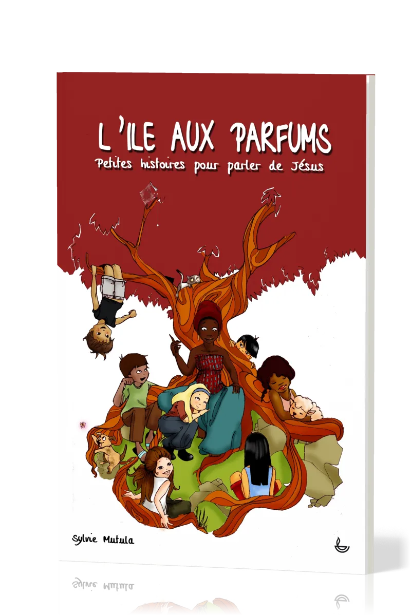 Île aux parfums (L') - Petites histoires pour parler de Jésus