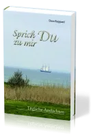 Sprich du zu mir - Tägliche Andachten