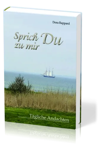 Sprich du zu mir - Tägliche Andachten