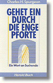 GEHET EIN DURCH DIE ENGE PFORTE - EIN WORT AN SUCHENDE