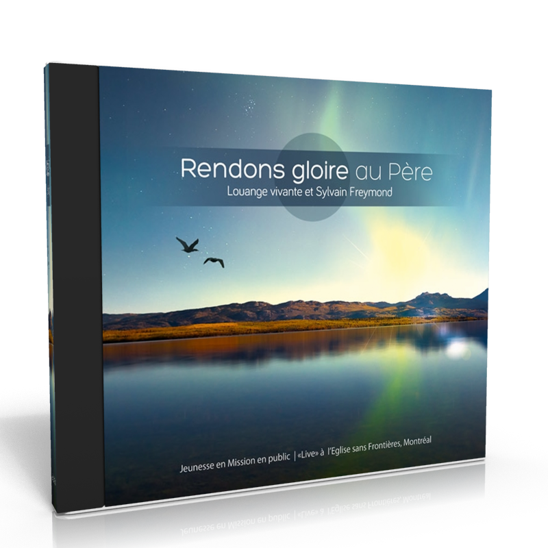 Rendons gloire au Père [CD, 2014] - Live à l'Eglise Sans Frontières, Montréal