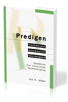 Predigen - Handbuch für biblische VerkündigungKÜNDIGUNG - zielbewusst, anschaulich, überzeugend