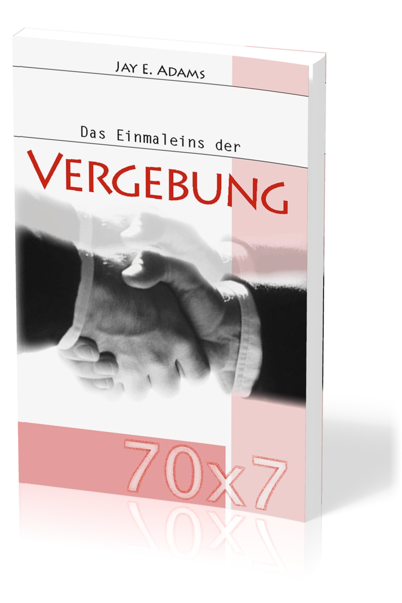 Das Einmaleins der Vergebung - 70 x 7