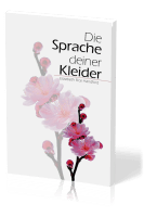 Die Sprache deiner Kleider