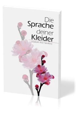 Die Sprache deiner Kleider