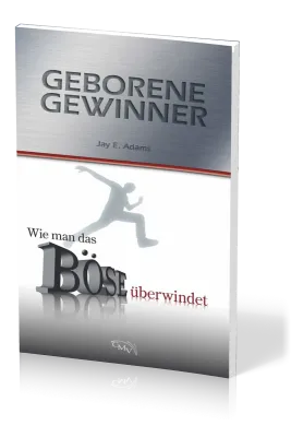 Geborene Gewinner - Wie man das Böse überwindet