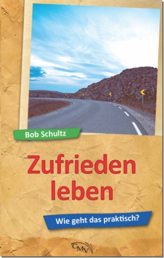 Zufrieden leben - Wie geht das praktisch?