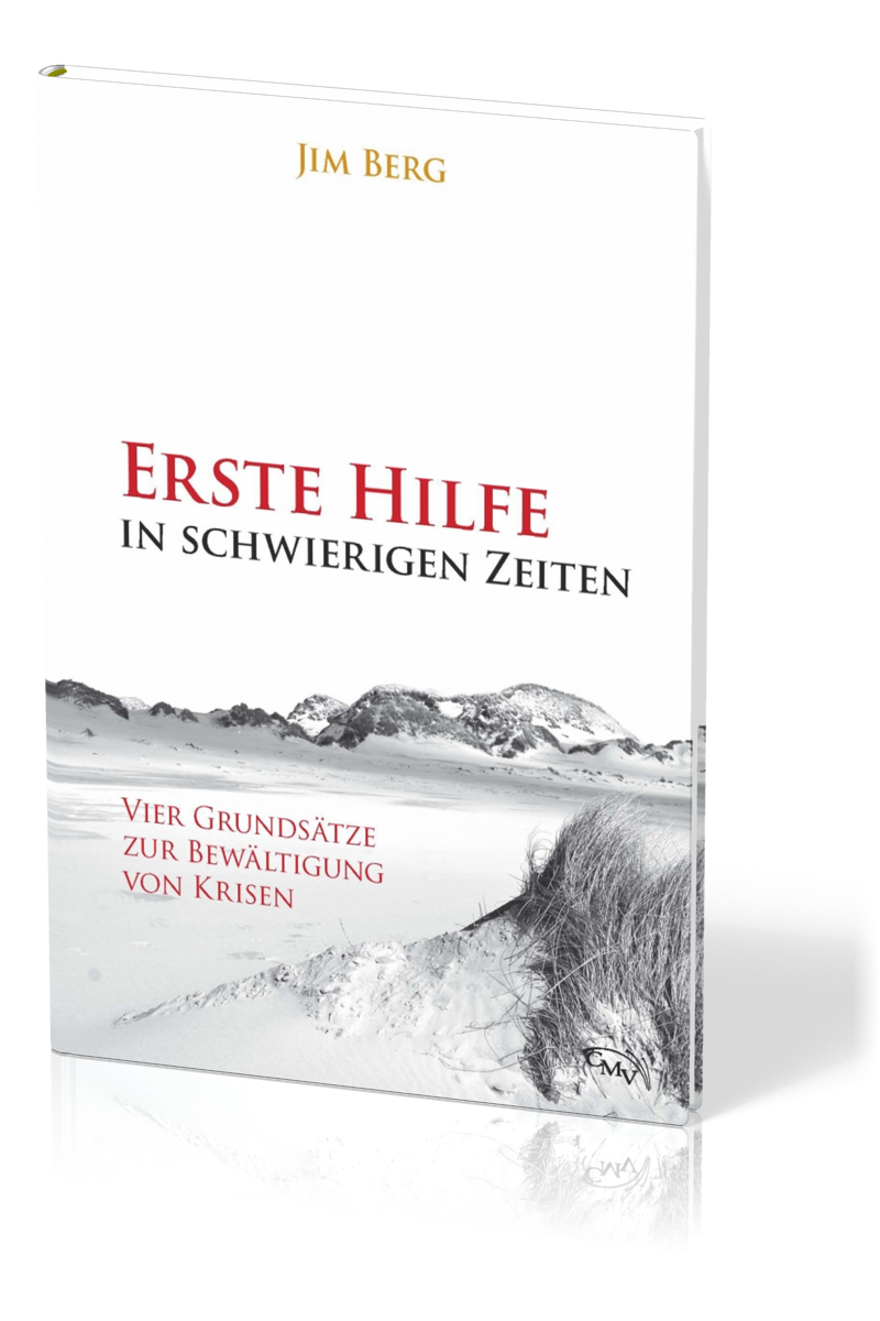 Erste Hilfe in schwierigen Zeiten - Vier Grundsätze zur Bewältigung von Krisen