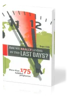 Are we really living in the Last Days? - Englisch: Leben wir wirklich in der Endzeit?