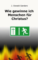 Wie gewinne ich Menschen für Christus?