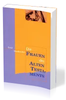 DIE FRAUEN DES ALTEN TESTAMENTS