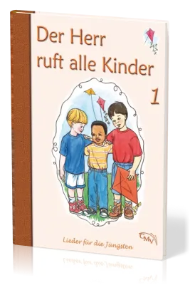 Der Herr ruft alle Kinder - Lieder für die Jüngsten - Band 1