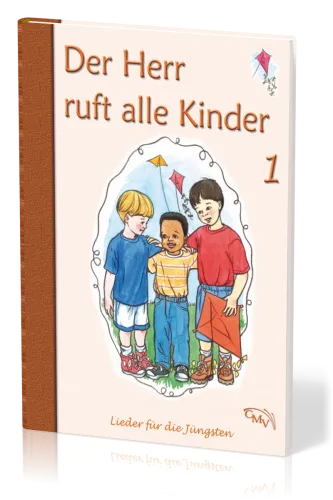 Der Herr ruft alle Kinder - Lieder für die Jüngsten - Band 1