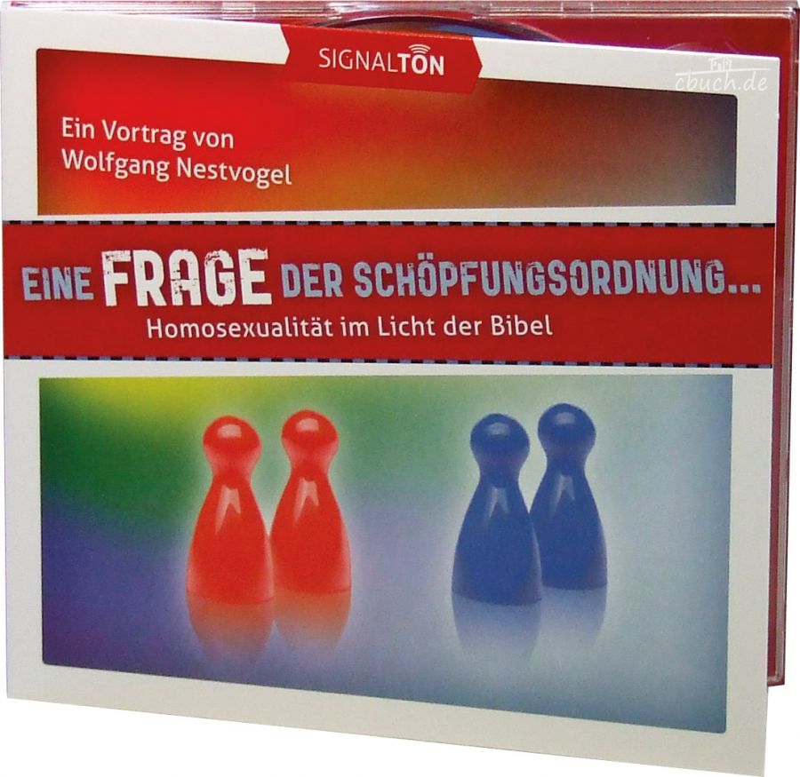 Eine Frage der Schöpfungsordnung … - Homosexualität im Licht der Bibel  - CD