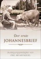 DER ERSTE JOHANNESBRIEF - AUSLEGUNGSPREDIGTEN VON JÖRG WEHRENBERG - MP3 CD
