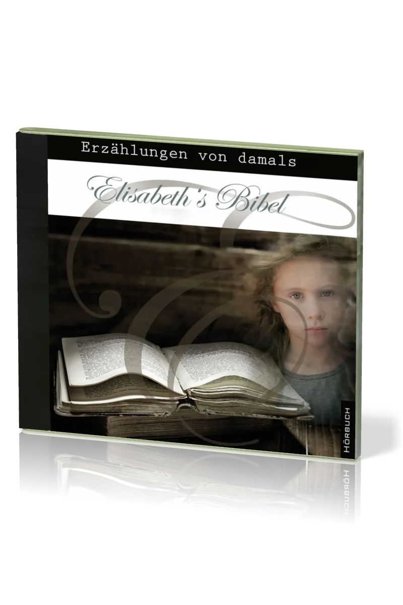 ELISABETHS BIBEL - ERZÄHLUNGEN VON DAMALS - MP3 CD