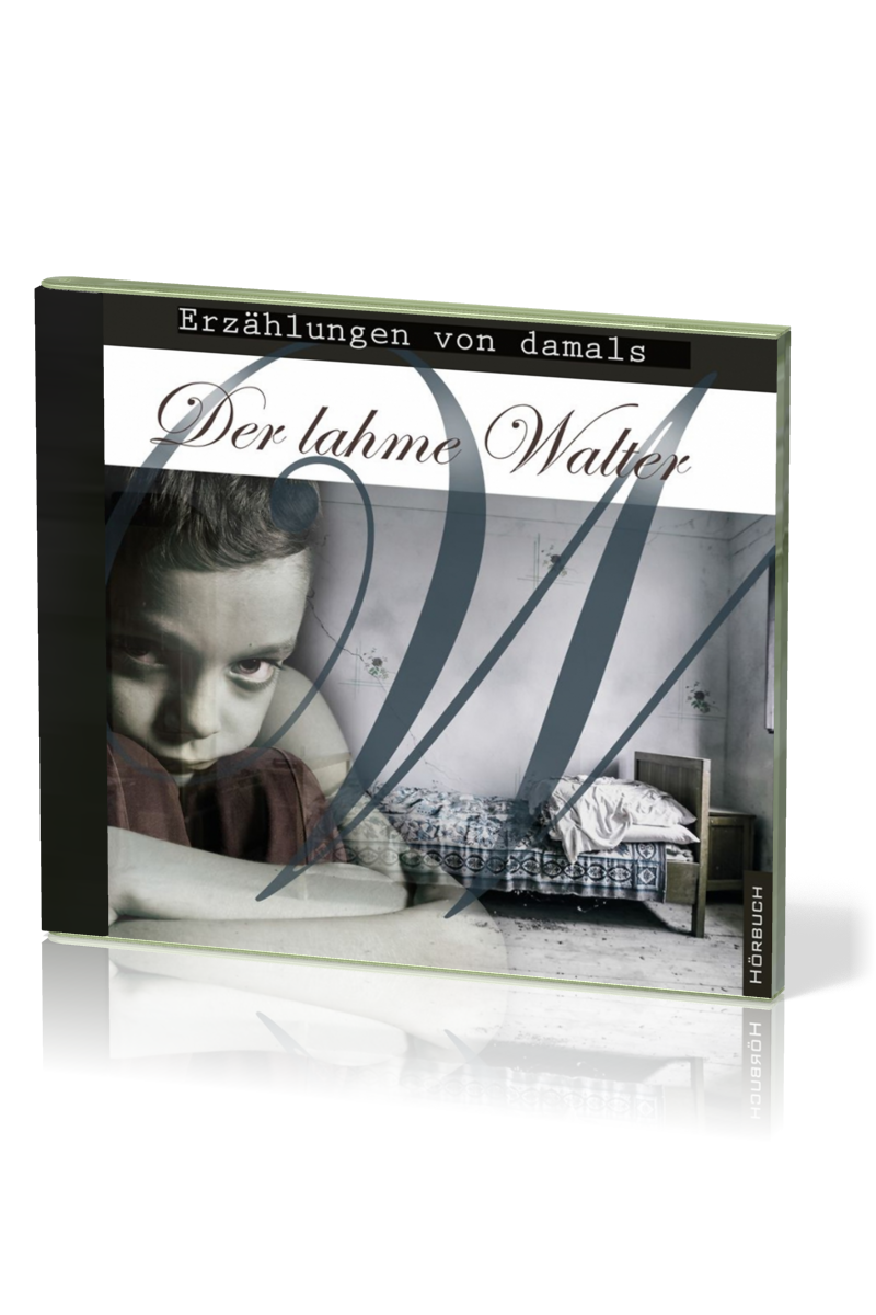 DER LAHME WALTER - ERZÄHLUNGEN VON DAMALS - MP3 CD