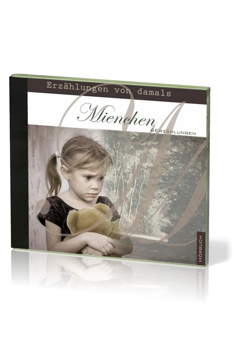 MIENCHEN - ERZÄHLUNGEN VON DAMALS - 6 ERZÄHLUNGEN - HÖRBUCH MP3 CD