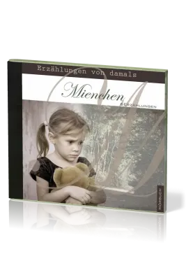 MIENCHEN - ERZÄHLUNGEN VON DAMALS - 6 ERZÄHLUNGEN - HÖRBUCH MP3 CD