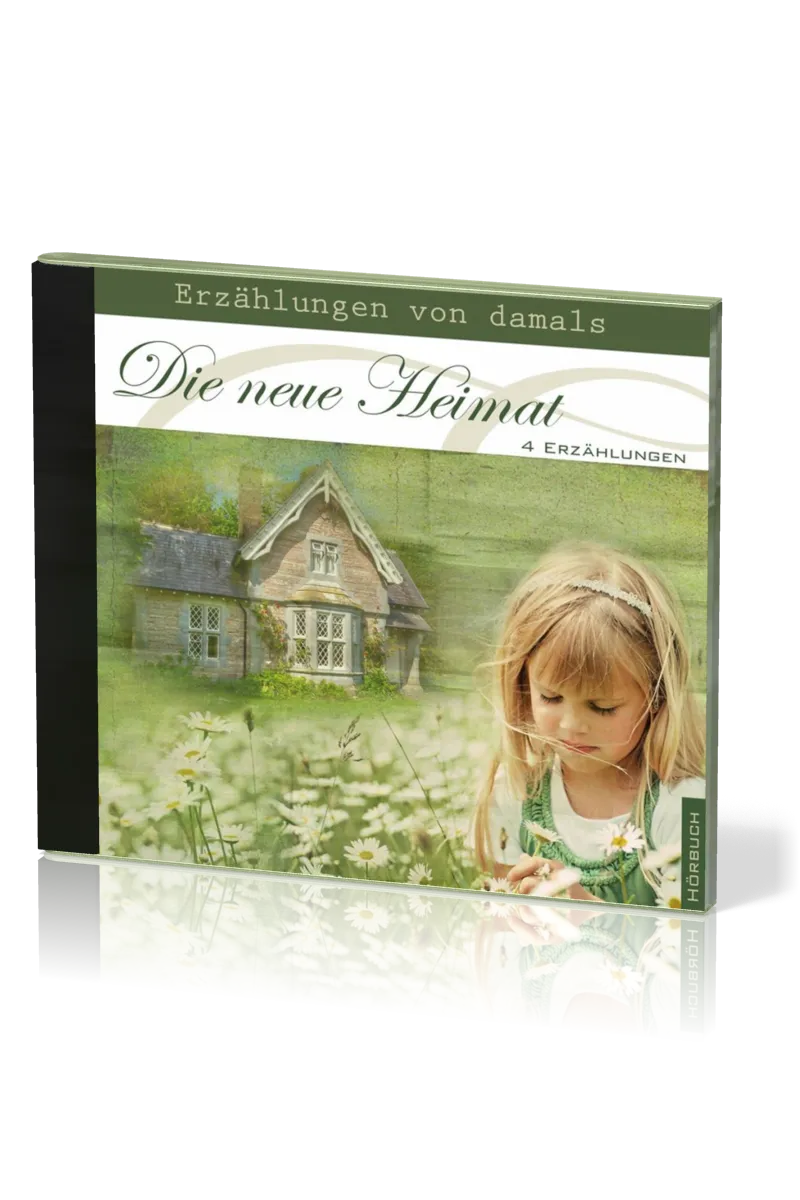 DIE NEUE HEIMAT - ERZÄHLUNGEN VON DAMALS - 4 ERZÄHLUNGEN - MP3 CD