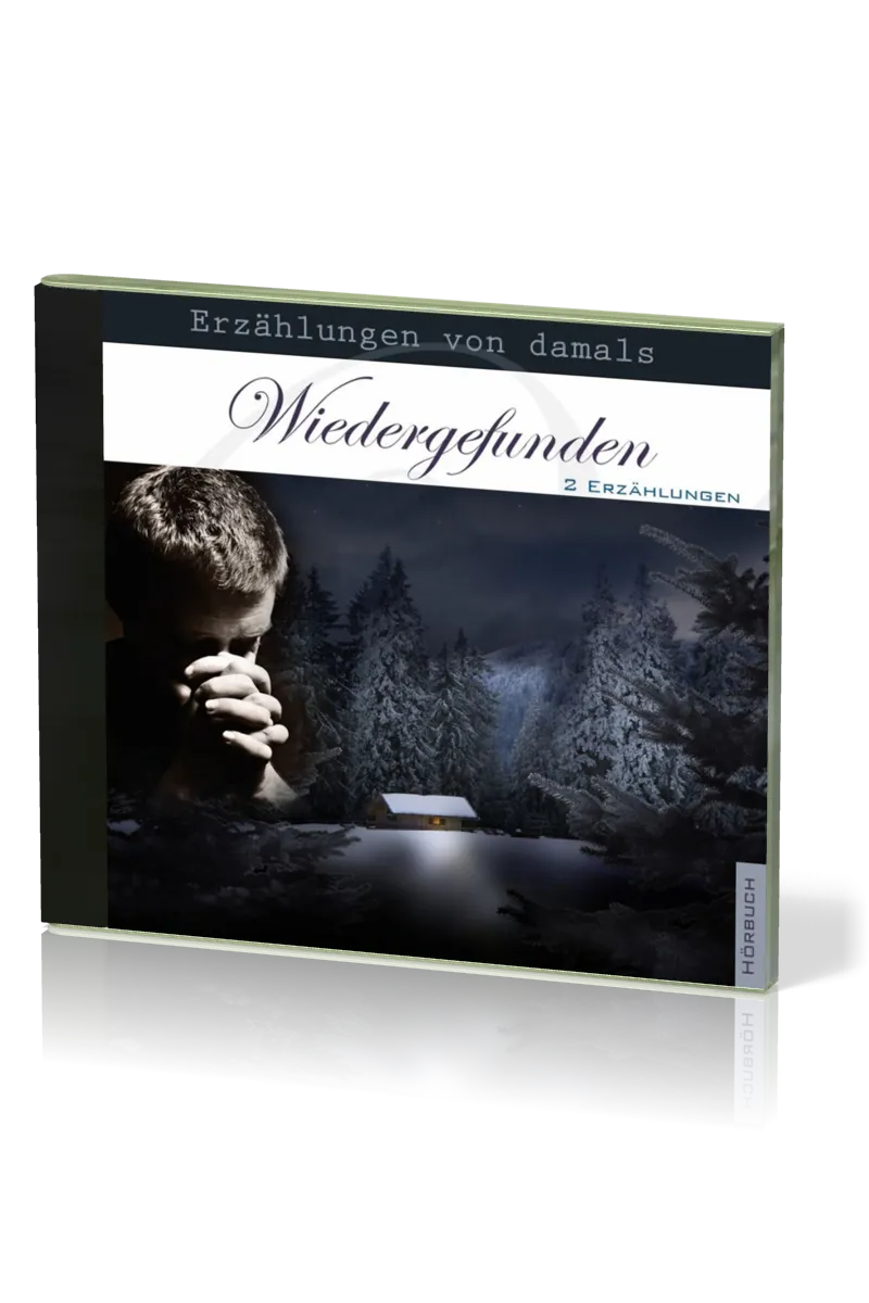 WIEDERGEFUNDEN - ERZÄHLUNGEN VON DAMALS - 2 ERZÄHLUNGEN - MP3 CD