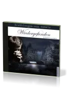 WIEDERGEFUNDEN - ERZÄHLUNGEN VON DAMALS - 2 ERZÄHLUNGEN - MP3 CD