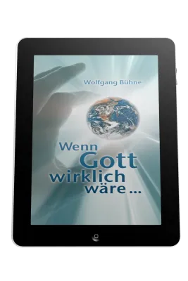 WENN GOTT WIRKLICH WÄRE ... - EBOOK