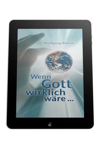 WENN GOTT WIRKLICH WÄRE ... - EBOOK